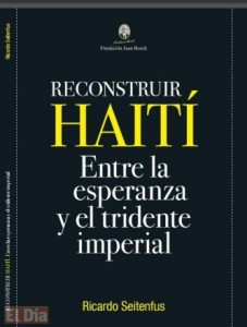 Seitenfus pondrá en circulación el libro “Reconstruir Haití»