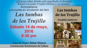 Presentarán en NY Las tumbas de los Trujillo Presentarán en NY Las tumbas de los Trujillo
