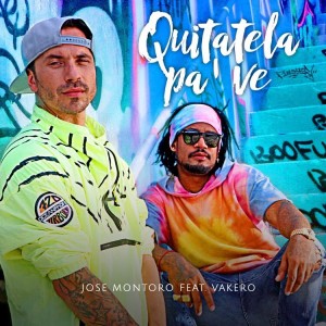 José Montoro y Vakero lanzan “Quitatela pa’ ve”