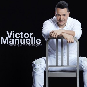 Víctor Manuelle se afianza con “Hasta que me dé la gana”