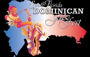 MIAMI: Anuncian South Florida Dominican Jazz Fest