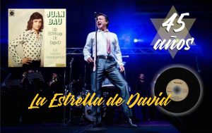 Se cumplen 45 años canción “La Estrella de David” de Juan Bau