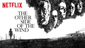 CRITICA DE CINE: «The Other Side Of The Wind»