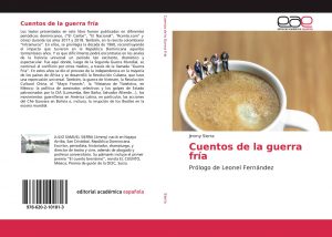 ESPAÑA: Publican libro de Jimmy Sierra “Cuentos de la guerra fría” ESPAÑA: Publican libro de Jimmy Sierra “Cuentos de la guerra fría”