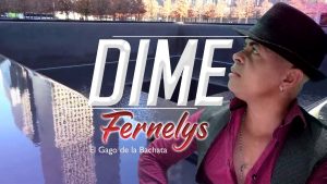 Bachatero Fernelys lanza video de su canción «Dime»