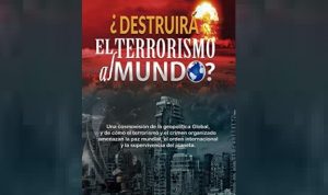 Convocan a lanzamiento del libro ¿Destruirá el Terrorismo al Mundo?