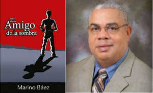 FLORIDA: “El Amigo de la Sombra”, el nuevo libro del periodista Marino Báez