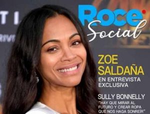 Presentan revista “Roce Social” con entrevista exclusiva actriz Zoe Saldaña