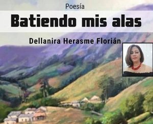 Escritora Dellanira Herasme lanza su poemario “Batiendo mis alas”