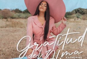 Cantautora Katherine Ester lanza su primer sencillo “Gratitud del Alma”