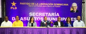 PLD reclama trato igualitario LMD  a todos ayuntamientos del país