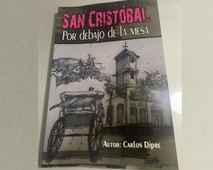 Sale a la luz pública el libro “San Cristóbal por Debajo de la Mesa”