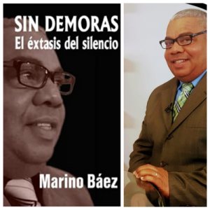 Marino Báez publica libro “Sin Demoras. El Éxtasis del Silencio”