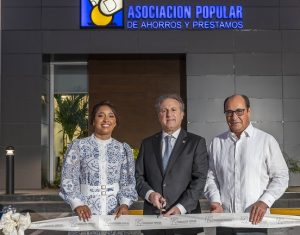 La APAP expande sus servicios e inaugura sucursal en Punta Cana