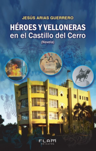 Especial para sancristoberos: «Héroes y velloneras en el castillo del cerro»