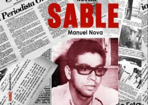 Manuel Nova publica ”Sable”, obra sobre Orlando Martínez