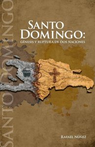 Santo Domingo, génesis y ruptura de dos naciones