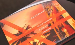 Autozama presenta libro Santo Domingo: ayer, hoy y mañana
