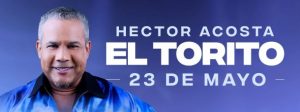 El Torito anuncia concierto en el Coca-Cola Music Hall de P. Rico
