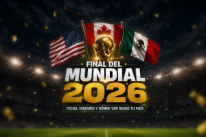 ¿A qué hora y dónde ver la final del Mundial 2026? ¿A qué hora y dónde ver la final del Mundial 2026?